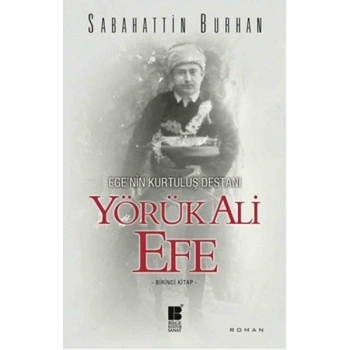 Egenin Kurtuluş Destanı - Yörük Ali Efe