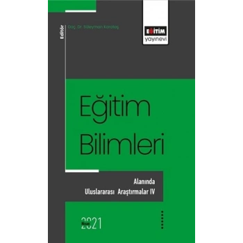 Eğitim Bilimlerı Alanında Uluslararası Araştırmalar - 4