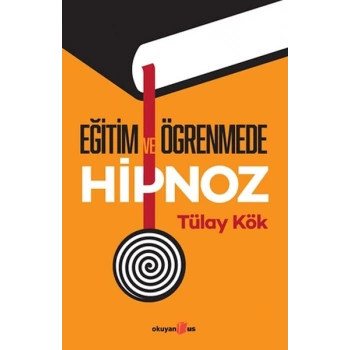 Eğitim ve Öğrenmede Hipnoz