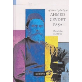 Eğitimci Yönüyle Ahmed Cevdet Paşa
