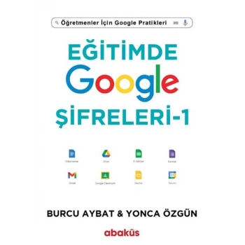 Eğitimde Google Şifreleri - Öğretmenler İçin Google Pratikleri