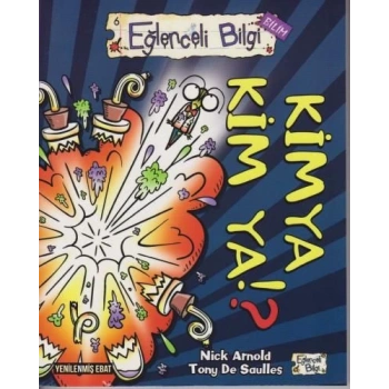 Eğlenceli Bilgi (Bilim) - Kimya Kim Ya?