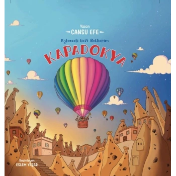 Eğlenceli Gezi Rehberim Kapadokya