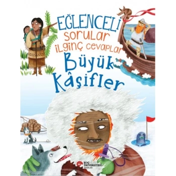 Eğlenceli Sorular İlginç Cevaplar – Büyük Kâşifler