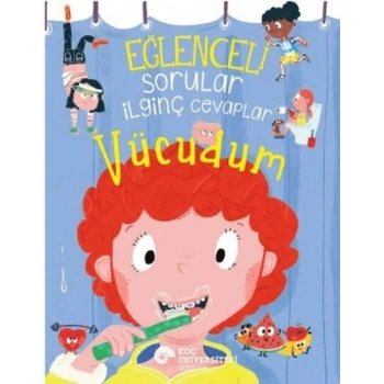 Eğlenceli Sorular İlginç Cevaplar – Vücudum