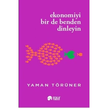 Ekonomiyi Bir De Benden Dinleyin