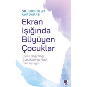 Ekran Işığında Büyüyen Çocuklar