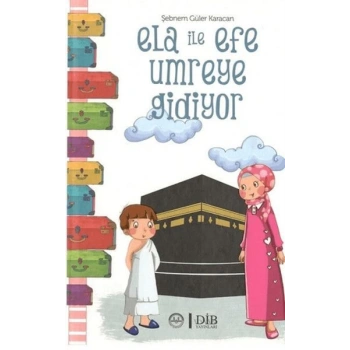 Ela İle Efe Umreye Gidiyor