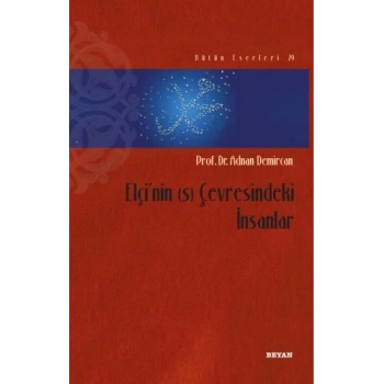 Elçinin (s) Çevresindeki İnsanlar