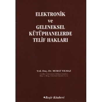 Elektronik ve Geleneksel Kütüphanelerde Telif Hakları