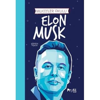 Elon Musk - Mucitler Okulu
