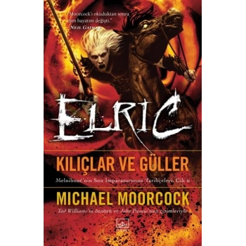 Elric Kılıçlar ve Güller