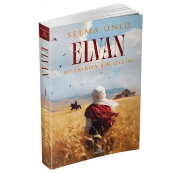 Elvan: Bozkırda Bir Gelin