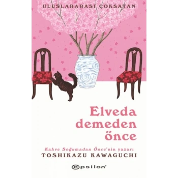 Elveda Demeden Önce