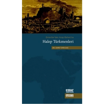 Emevilerden Arap Baharına Halep Türkmenleri