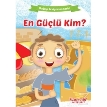 En Güçlü Kim? - Doğayı Seviyorum Serisi