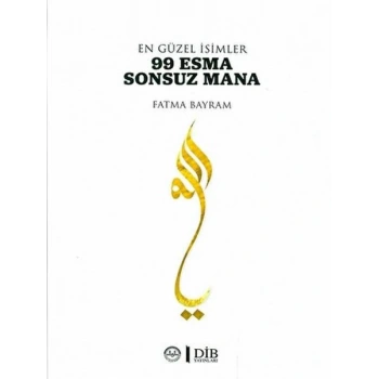 En Güzel İsimler 99 Esma Sonsuz Mana