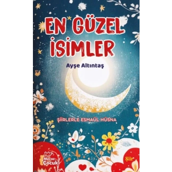 En Güzel İsimler - Şiirlerle Esmaül  Hüsna