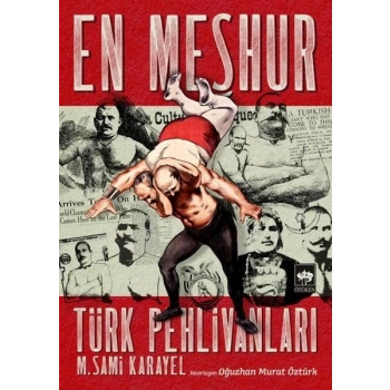En Meşhur Türk Pehlivanları