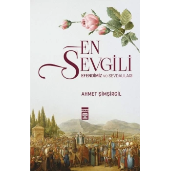 En Sevgili Efendimiz ve Sevdalıları