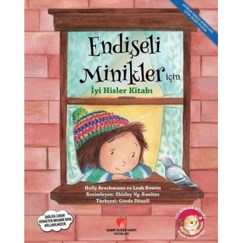 Endişeli Minikler İçin İyi Hisler Kitabı