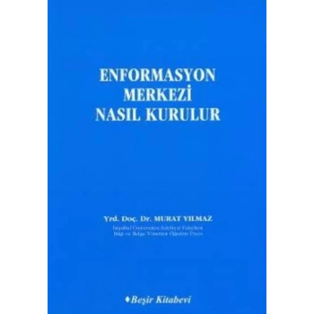 Enformasyon Merkezi Nasıl Kurulur