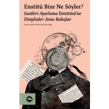 Enstitü Bize Ne Söyler?