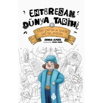 Enteresan Dünya Tarihi-5 - Yeni ÇağDa Ve Yakın ÇağDa Avrupa