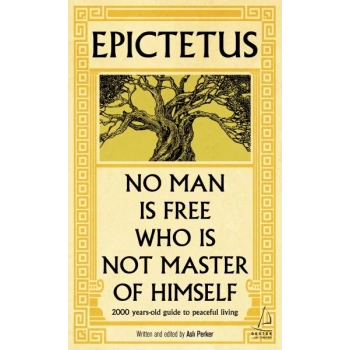 Epictetus - No Man is Free Who is Not Master of Himself (İngilizce)