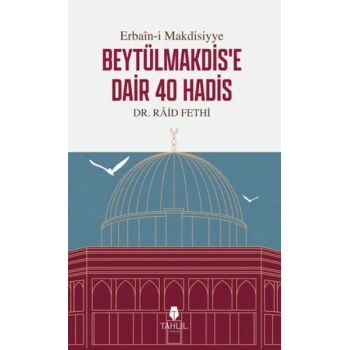 Erbain-i Makdisiyye Beytülmakdise Dair 40 Hadis
