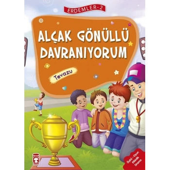 Erdemler 2 - Alçakgönüllü Davranıyorum Tevazu
