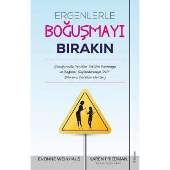 Ergenlerle Boğuşmayı Bırakın