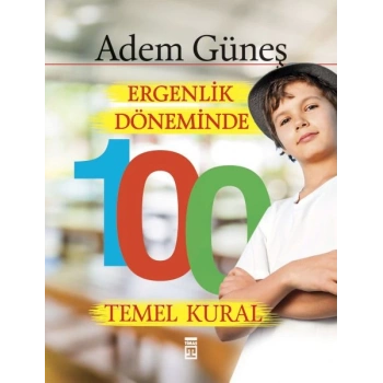 Ergenlik Döneminde 100 Temel Kural