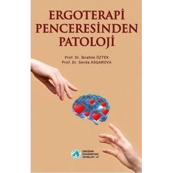 Ergoterapi Penceresinden Patoloji