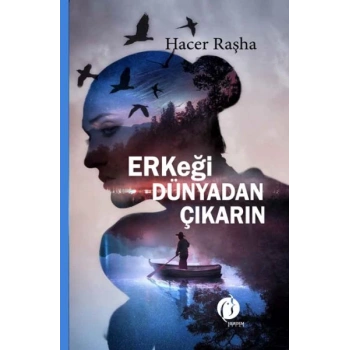 Erkeği Dünyadan Çıkarın