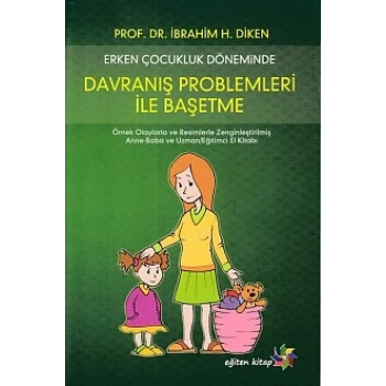 Erken Çocukluk Döneminde Davranış Problemleri İle Başetme