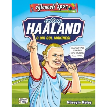 Erling Haaland - O Bir Gol Makinesi