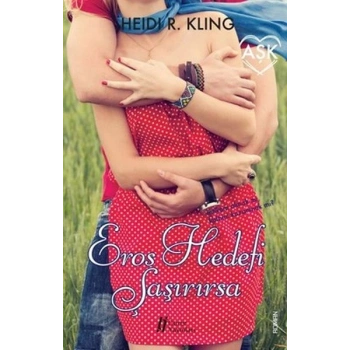 Eros Hedefi Şaşırırsa