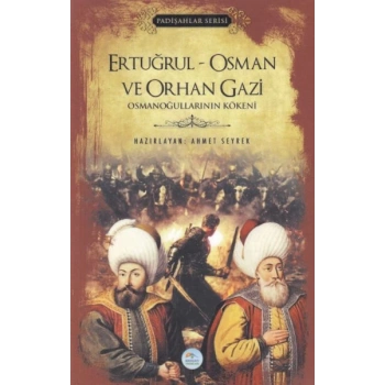 Ertuğrul-Osman ve Orhan Gazi - Padişlar Serisi