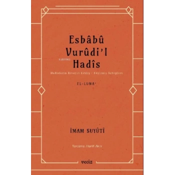 Esbabu Vurudil Hadis-Hadislerin Rivayet Ediliş Sebepleri