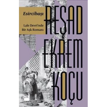 Esircibaşı - Lale Devrinde Bir Aşk Romanı