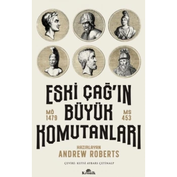 Eski Çağın Büyük Komutanları