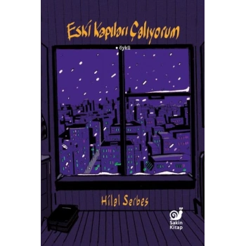 Eski Kapıları Çalıyorum