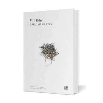 Eski, Salı ve O Ev