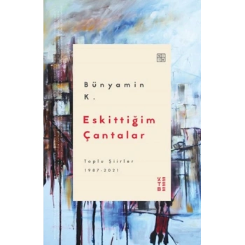 Eskittiğim Çantalar