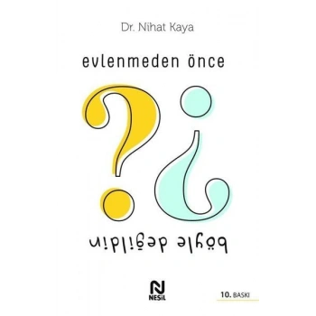 Evlenmeden Önce Böyle Değildin