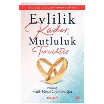 Evlilik Kader, Mutluluk Tercihtir