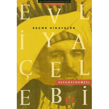 Evliya Çelebi Seyahatnamesi - Seçme Hikayeler