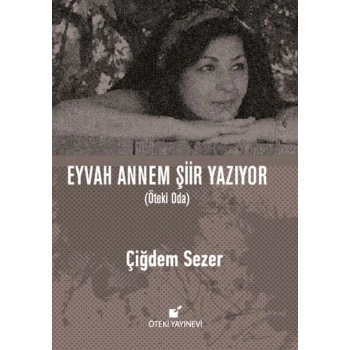 Eyvah Annem Şiir Yazıyor (Ciltli)