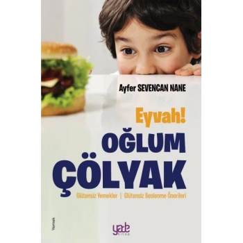 Eyvah! Oğlum Çölyak